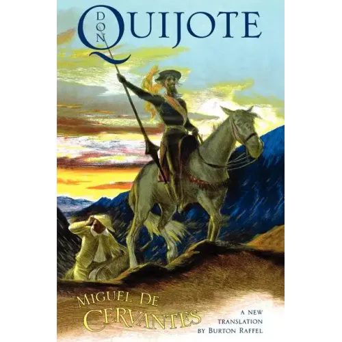 Don Quijote: The History of That Ingenious Gentleman, Don Quijote de La Mancha