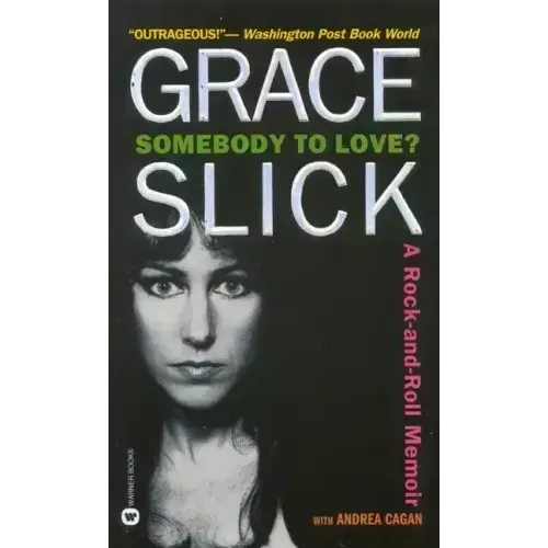 Somebody to Love?: A Rock-And-Roll Memoir