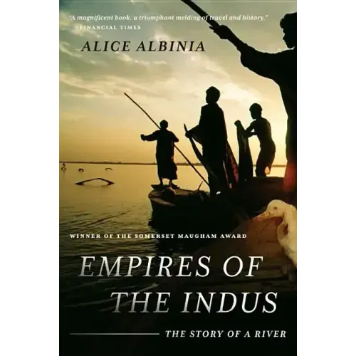 Empires of the Indus: The Story of a River