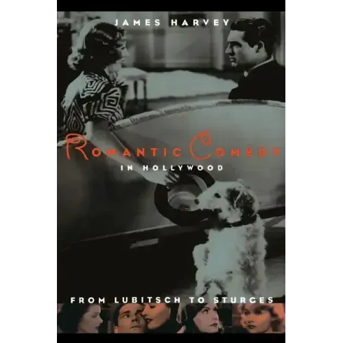 Romantic Comedy in Hollywood: From Lubitsch to Sturges