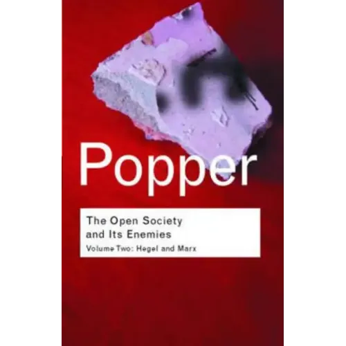 The Open Society and Its Enemies: Hegel and Marx