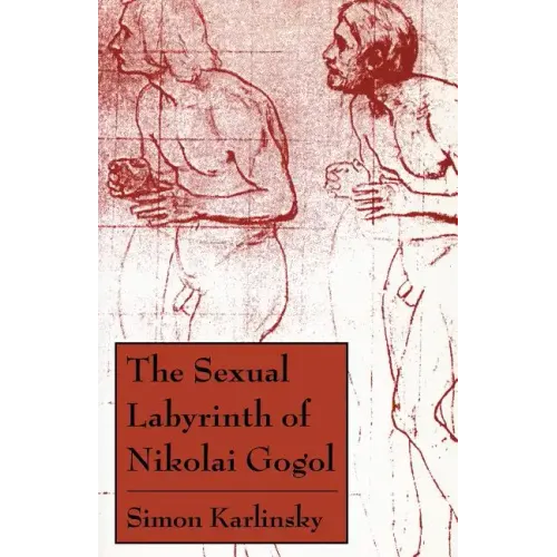 The Sexual Labyrinth of Nikolai Gogol