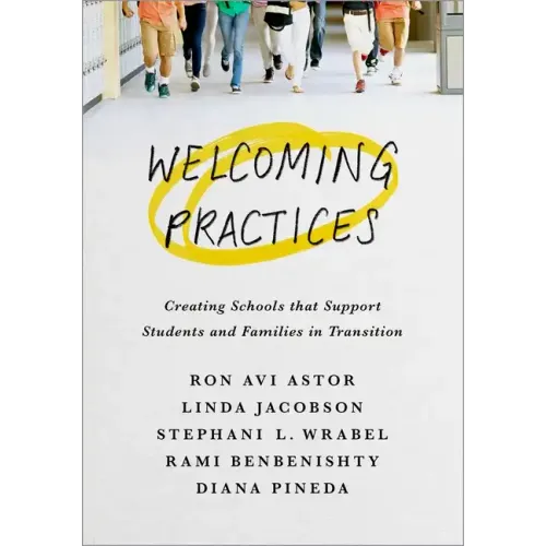 Welcoming Practices: Creating Schools That Support Students and Families in Transition
