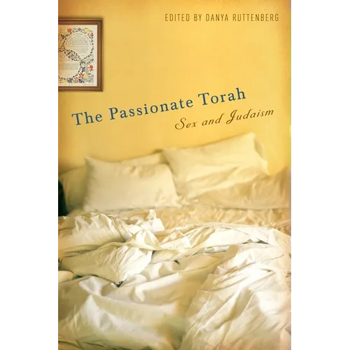 The Passionate Torah: Sex and Judaism
