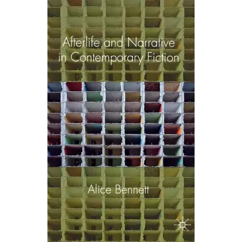 Afterlife and Narrative in Contemporary Fiction