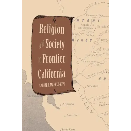 Religion and Society in Frontier California