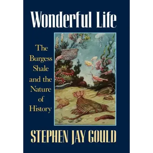 Wonderful Life: The Burgess Shale and the Nature of History