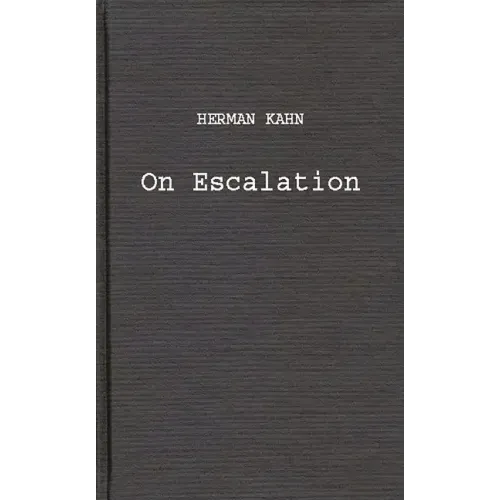 On Escalation: Metaphors and Scenarios