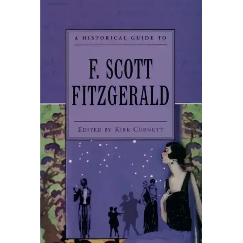 A Historical Guide to F. Scott Fitzgerald