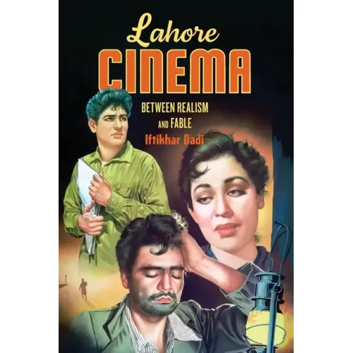 Lahore Cinema: Between Realism and Fable