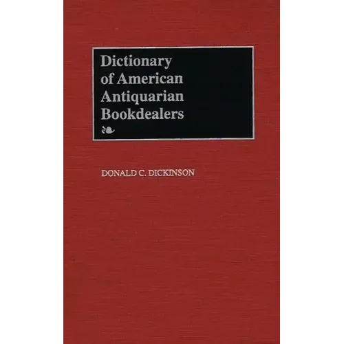 Dictionary of American Antiquarian Bookdealers