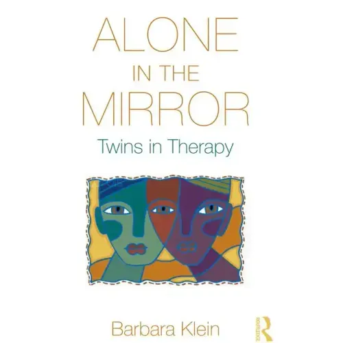 Alone in the Mirror: Twins in Therapy