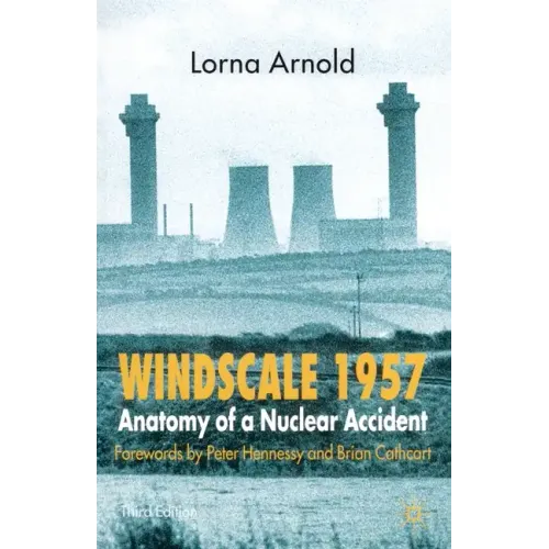 Windscale 1957: Anatomy of a Nuclear Accident