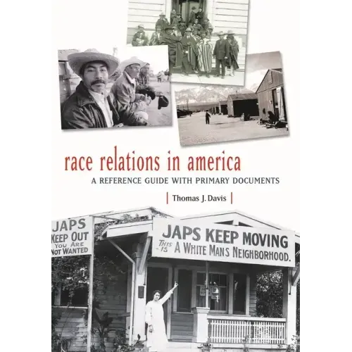 Race Relations in America: A Reference Guide with Primary Documents