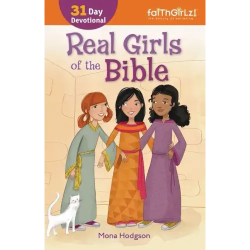 Real Girls of the Bible: A 31-Day Devotional