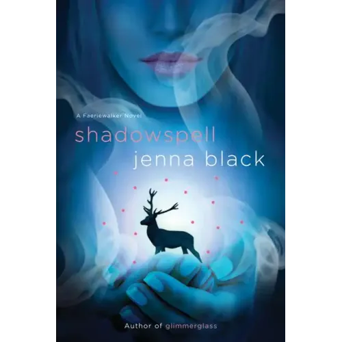 Shadowspell: A Faeriewalker Novel