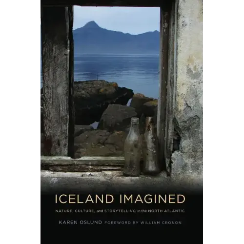 Iceland Imagined: Nature, Culture, and Storytelling in the North Atlantic