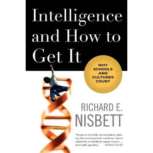 Intelligence and How to Get It: Why Schools and Cultures Count