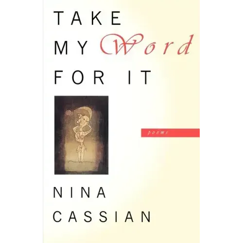 Take My Word for It: Poems