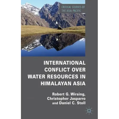 International Conflict Over Water Resources in Himalayan Asia