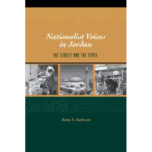 Nationalist Voices in Jordan: The Street and the State