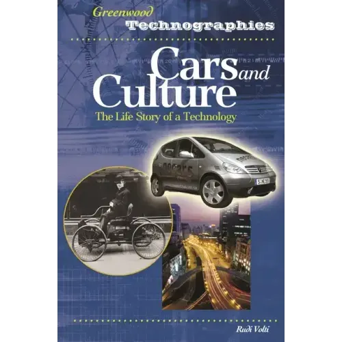 Cars and Culture: The Life Story of a Technology