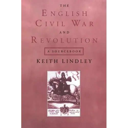 The English Civil War and Revolution: A Sourcebook