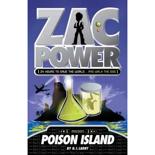 Zac Power #1: Poison Island: 24 Hours to Save the World ... and Walk the Dog