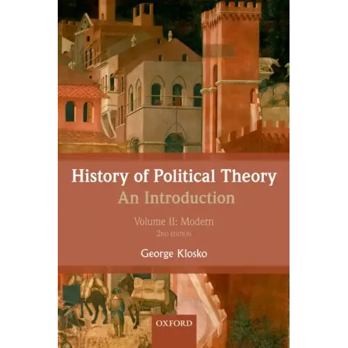 History of Political Theory, Volume II: An Introduction: Modern