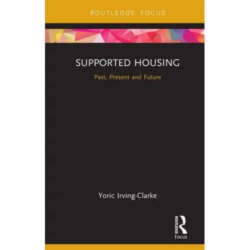 Supported Housing: Past, Present and Future