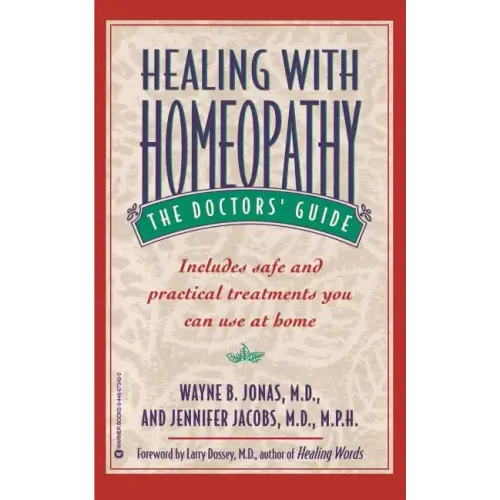 Healing with Homeopathy: The Doctors' Guide