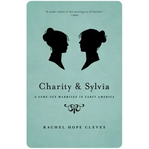 Charity and Sylvia: A Same-Sex Marriage in Early America