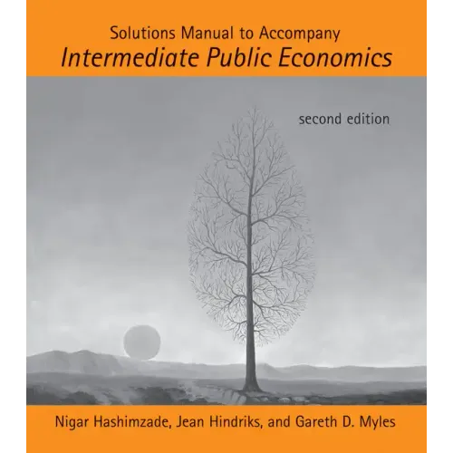 Solutions Manual to Accompany Intermediate Public Economics, second edition