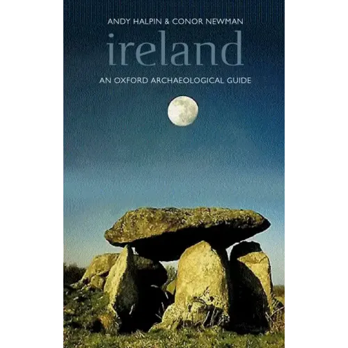 Ireland: An Oxford Archaeological Guide
