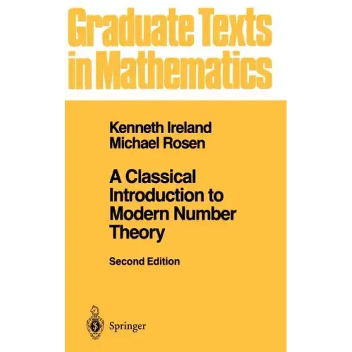 A Classical Introduction to Modern Number Theory