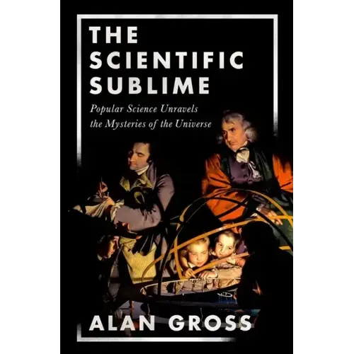 Scientific Sublime: Popular Science Unravels the Mysteries of the Universe