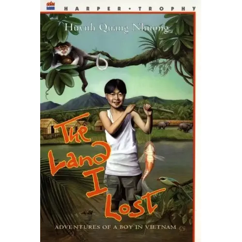 The Land I Lost: Adventures of a Boy in Vietnam
