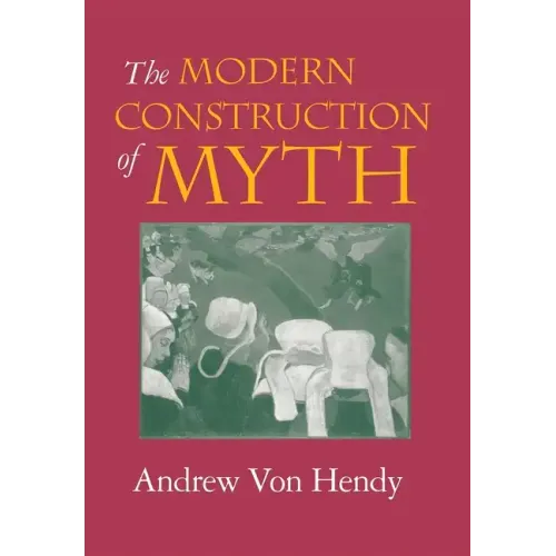 The Modern Construction of Myth