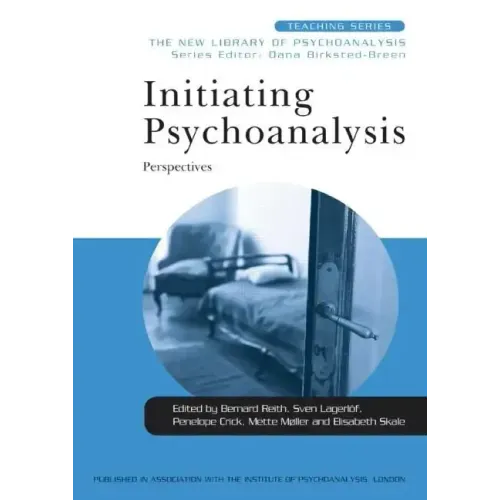 Initiating Psychoanalysis: Perspectives