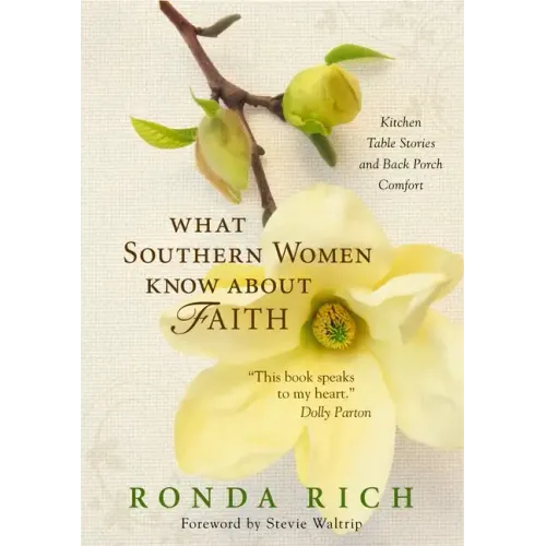 What Southern Women Know about Faith Softcover
