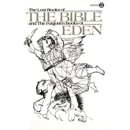 The Lost Books of the Bible and the Forgotten Books of Eden