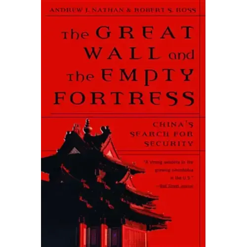 Great Wall and the Empty Fortress: China's Search for Security