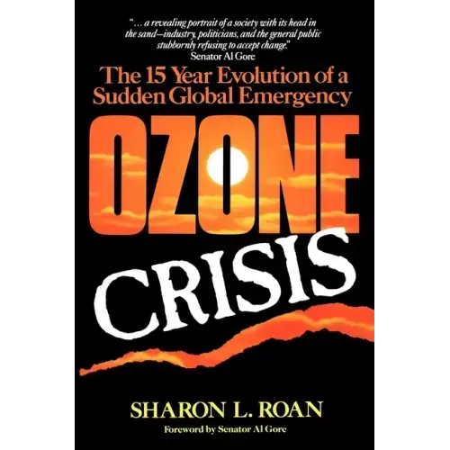 Ozone Crisis: The 15-Year Evolution of a Sudden Global Emergency