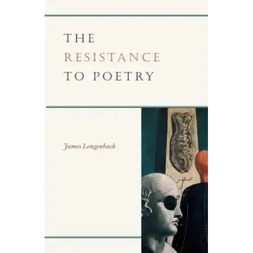 The Resistance to Poetry