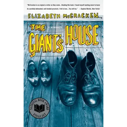 The Giant's House: A Romance