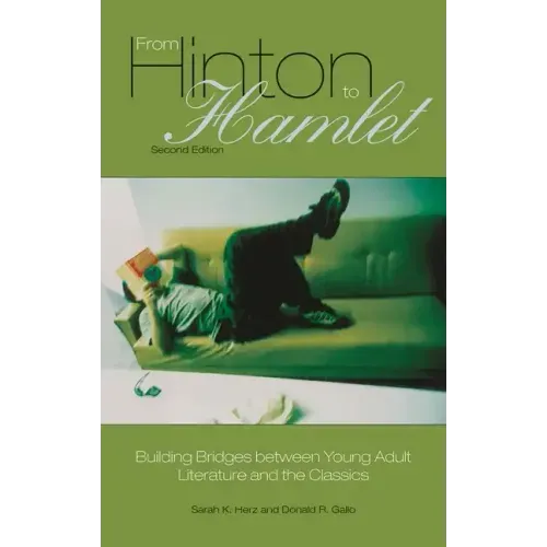 From Hinton to Hamlet: Building Bridges Between Young Adult Literature and the Classics