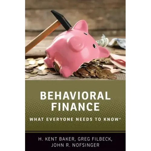 Behavioral Finance: What Everyone Needs to KnowÂ(R)