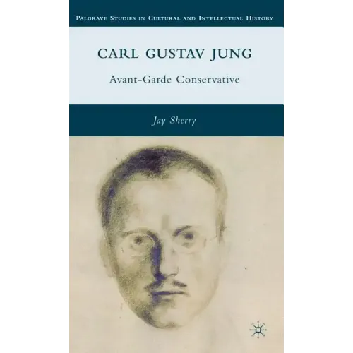 Carl Gustav Jung: Avant-Garde Conservative