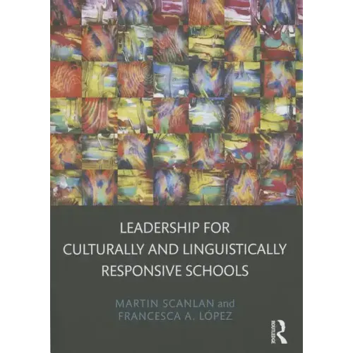 Leadership for Culturally and Linguistically Responsive Schools