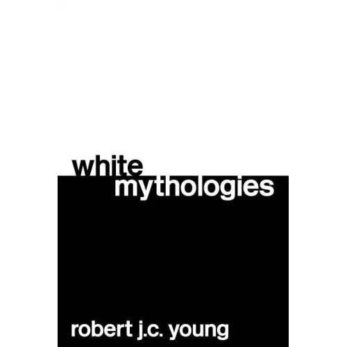 White Mythologies - Paperback